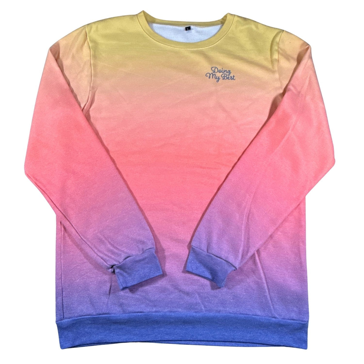 Front of women’s large Doing My Best sweatshirt with yellow, coral, pink, purple, and blue gradient